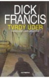 Tvrdý úder - Dick Francis