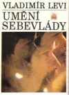 Umění sebevlády - Vladimír Lvovič Levi