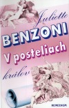 V posteliach kráľov - Juliette Benzoni