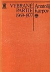 Vybrané partie 1969-1977 - Anatolij Karpov