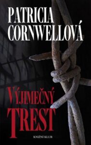 Vyjímečný trest - Patricia Cornwell
