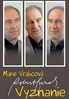 Vyznanie - Marie Vrabcová