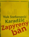 Zapýrený bán - Vuk Stefanovič Karadžič