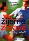 Žijeme zdravě - Navždy mladí - Ulrich Strunz