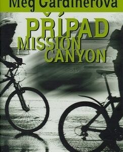 Případ Mission Canyon - Meg Gardinerová