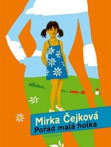 Pořád malá holka - Mirka Čejková