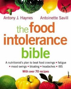 The Food Intolerance Bible: A nutritionist's plan to beat food cravings, fatigue, mood swings, bloating, headaches and IBS - Antoinette Savill
