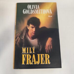 Milý frajer - Olivia Goldsmithová