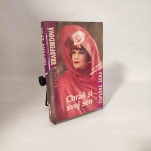 Chráň si svoj sen - Barabara Taylor Bradford