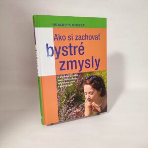 Ako si zachovať bystré zmysly