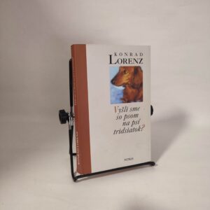 Vyšli sme so psom na psí tridsiatok - Konrad Lorenz