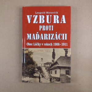 Vzbura proti maďarizácií - Leopold Moravčík