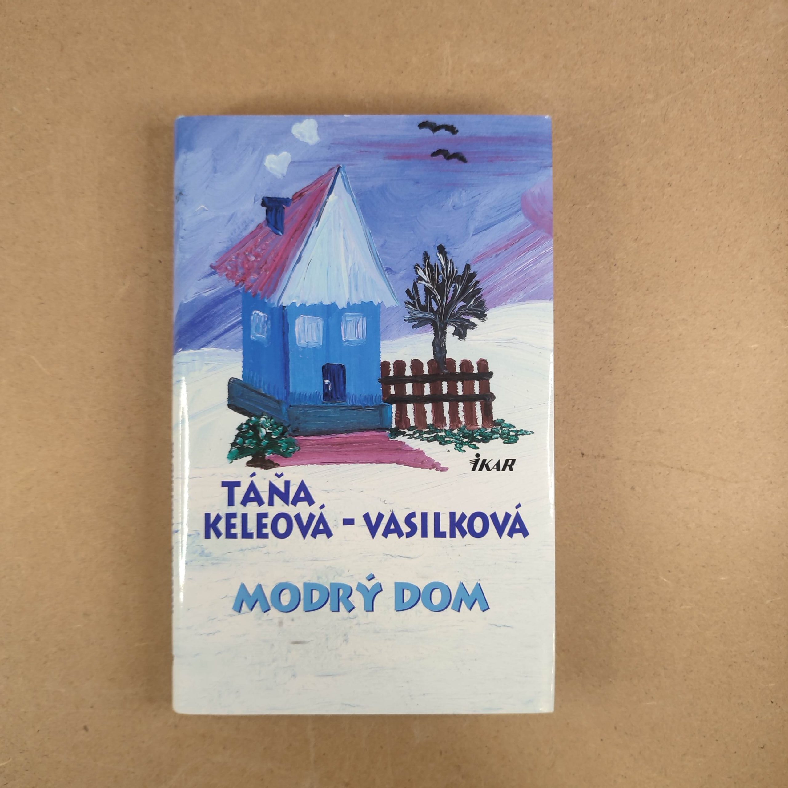 Modrý dom - Táňa Keleová-Vasilková