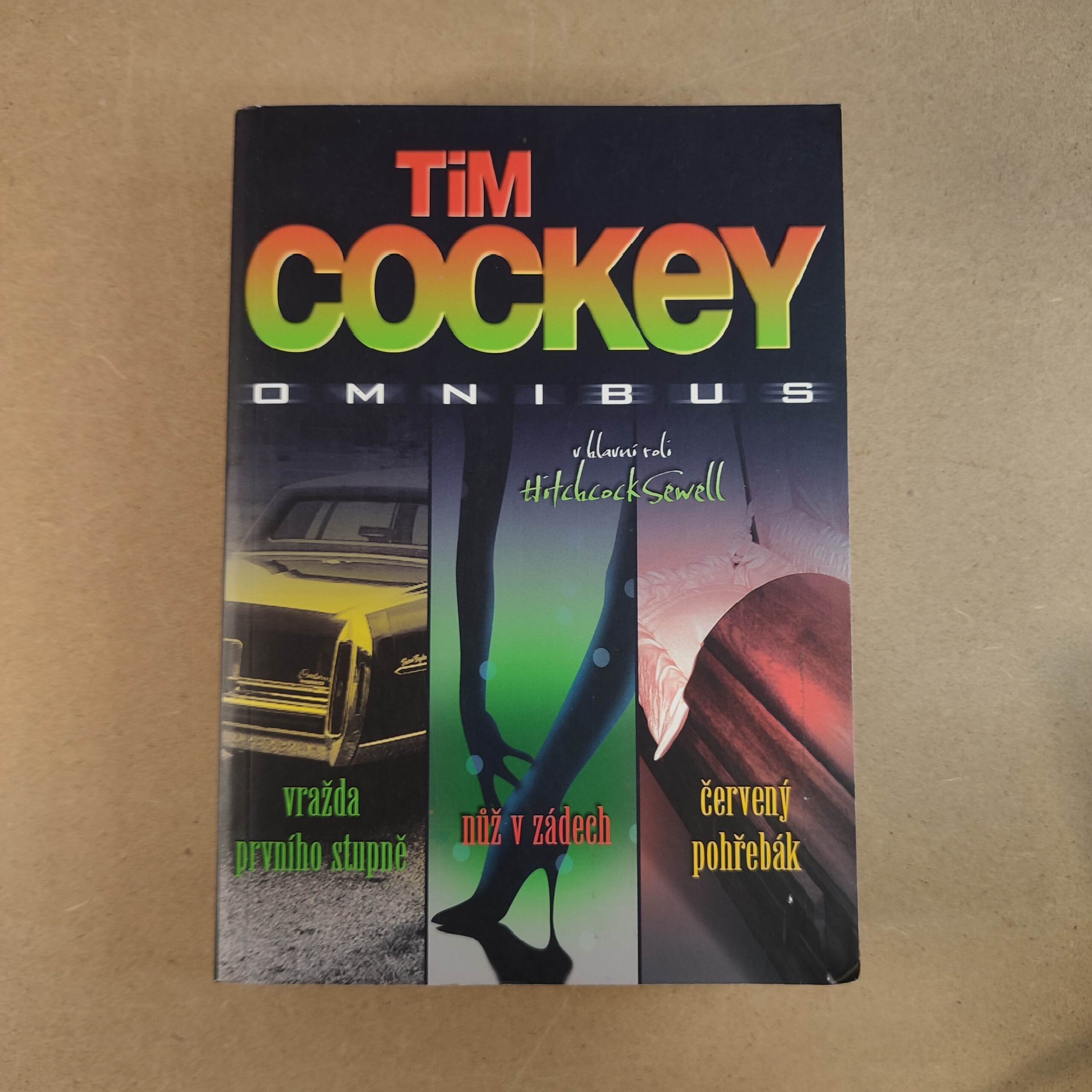 Omnibus: Vražda prvního stupně / Nůž v zádech / Červený pohřebák - Tim Cockey