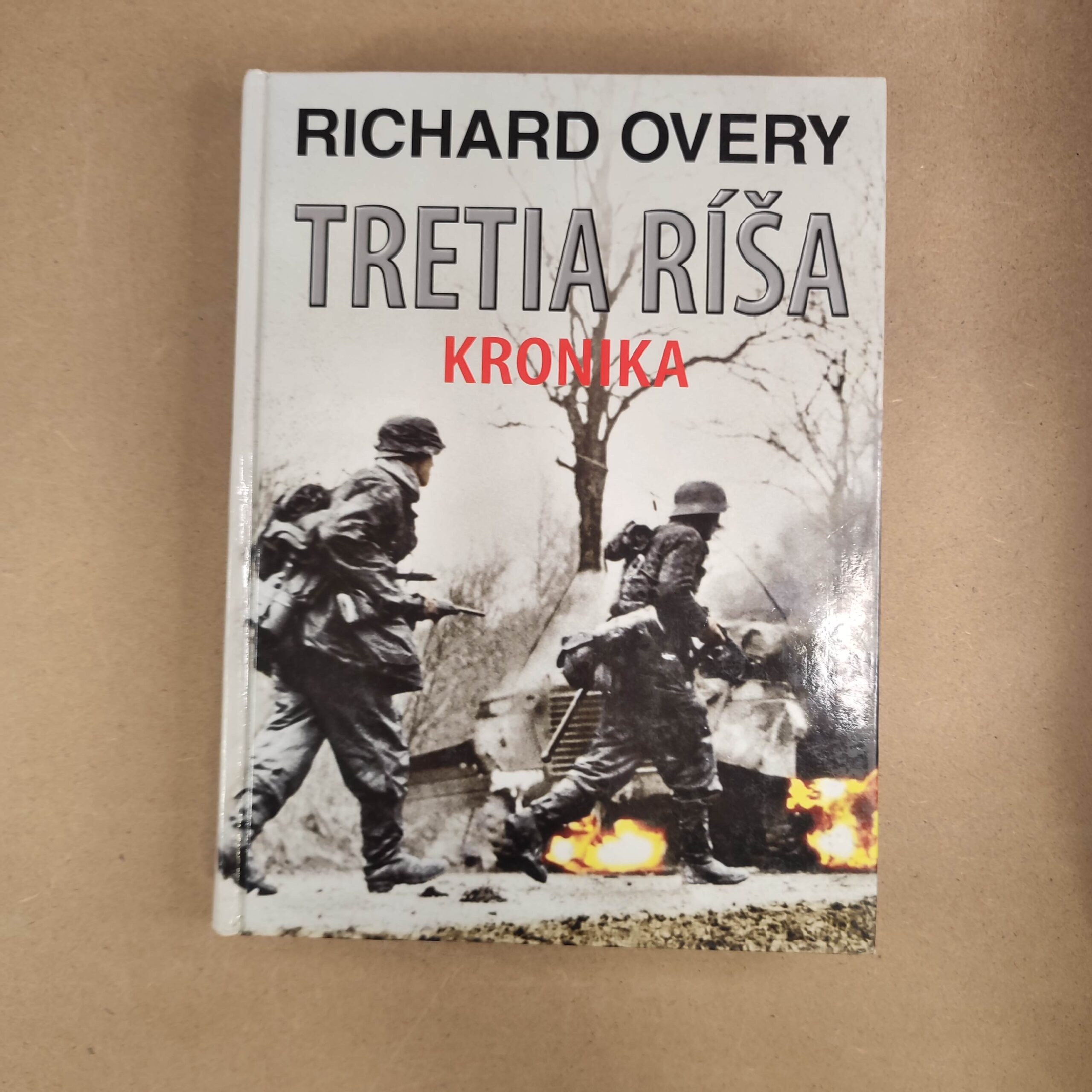 Tretia ríša Kronika - Richard J. Overy