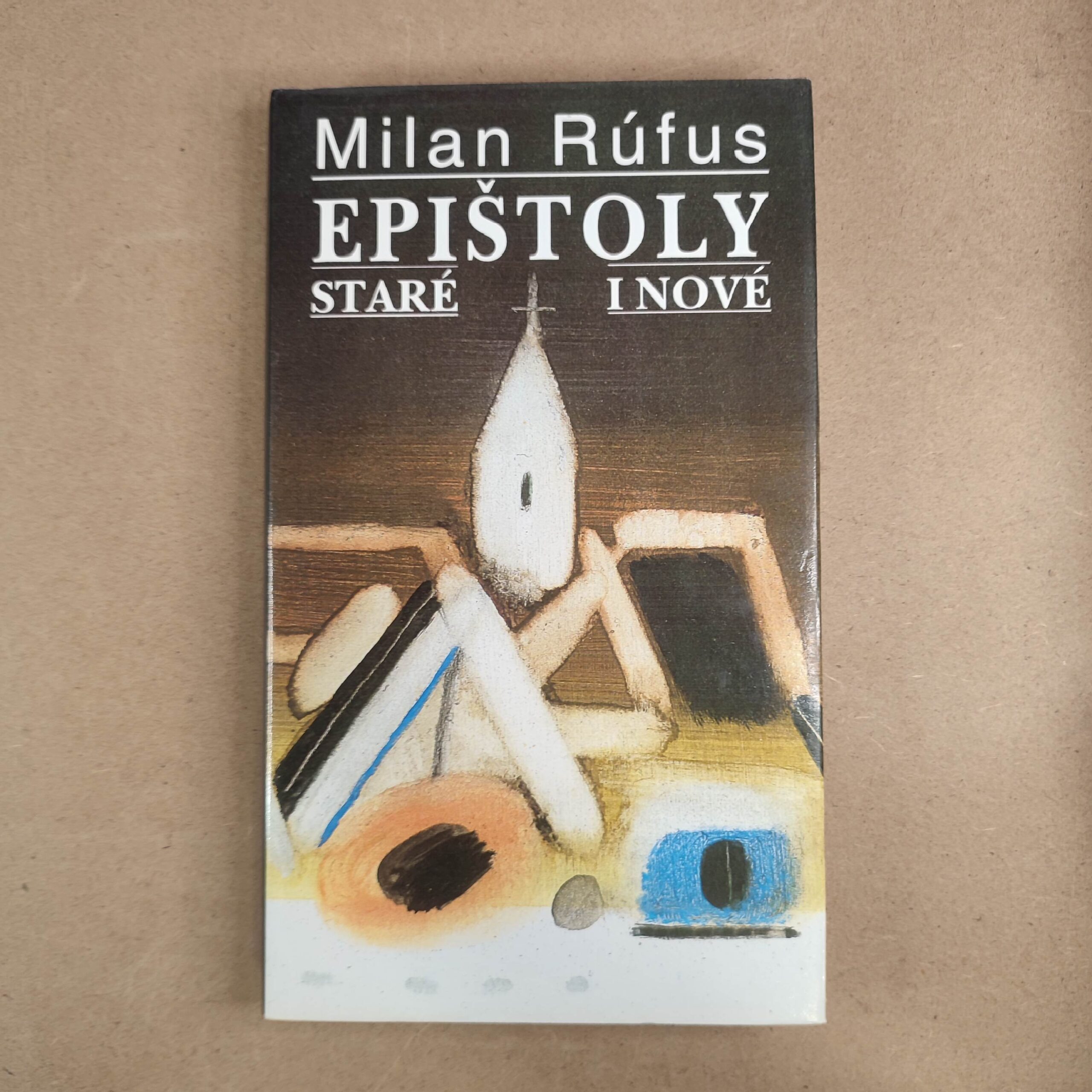 Epištoly staré i nové - Milan Rúfus