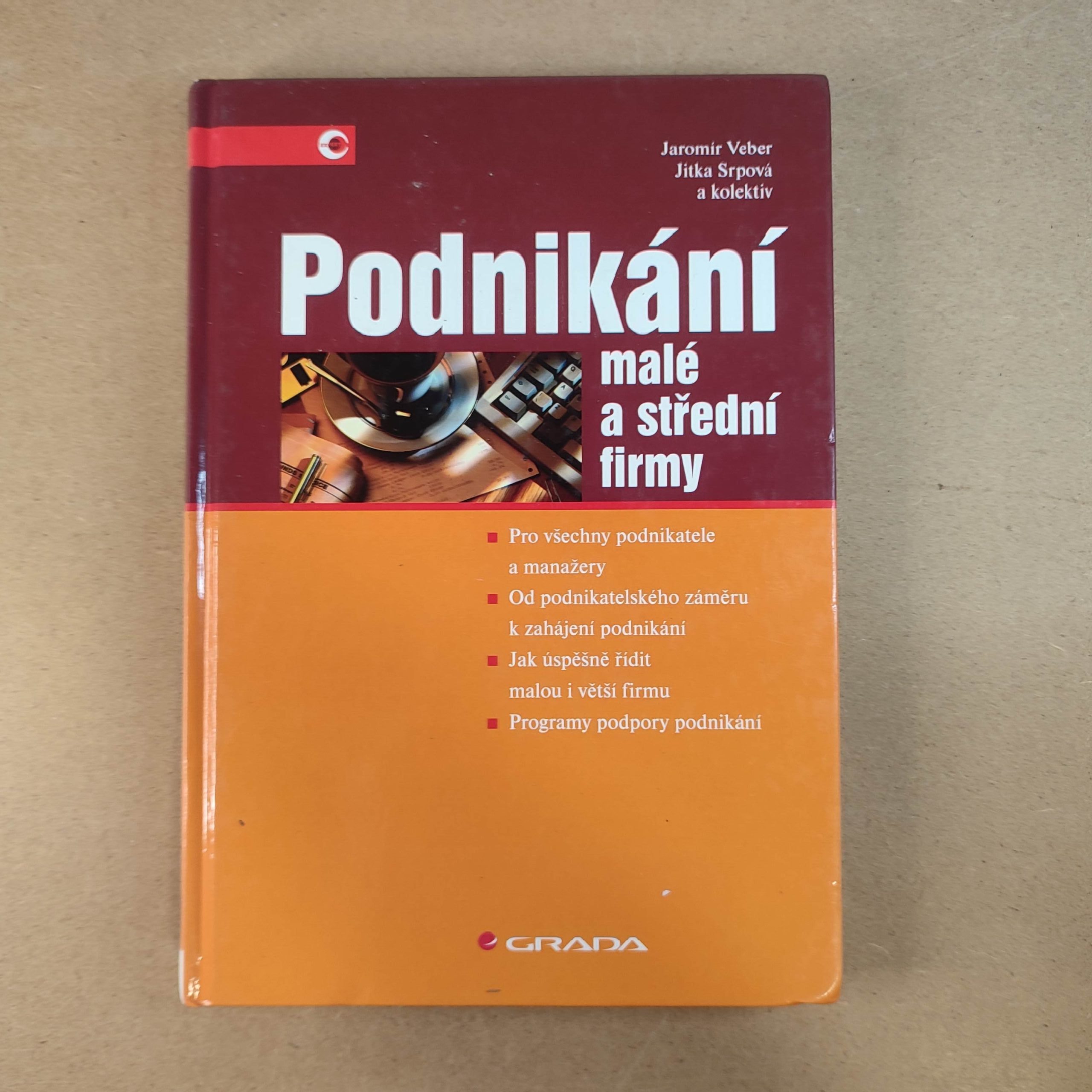 Podnikání malé a střední firmy - Jaromír Veber , Jitka Srpová