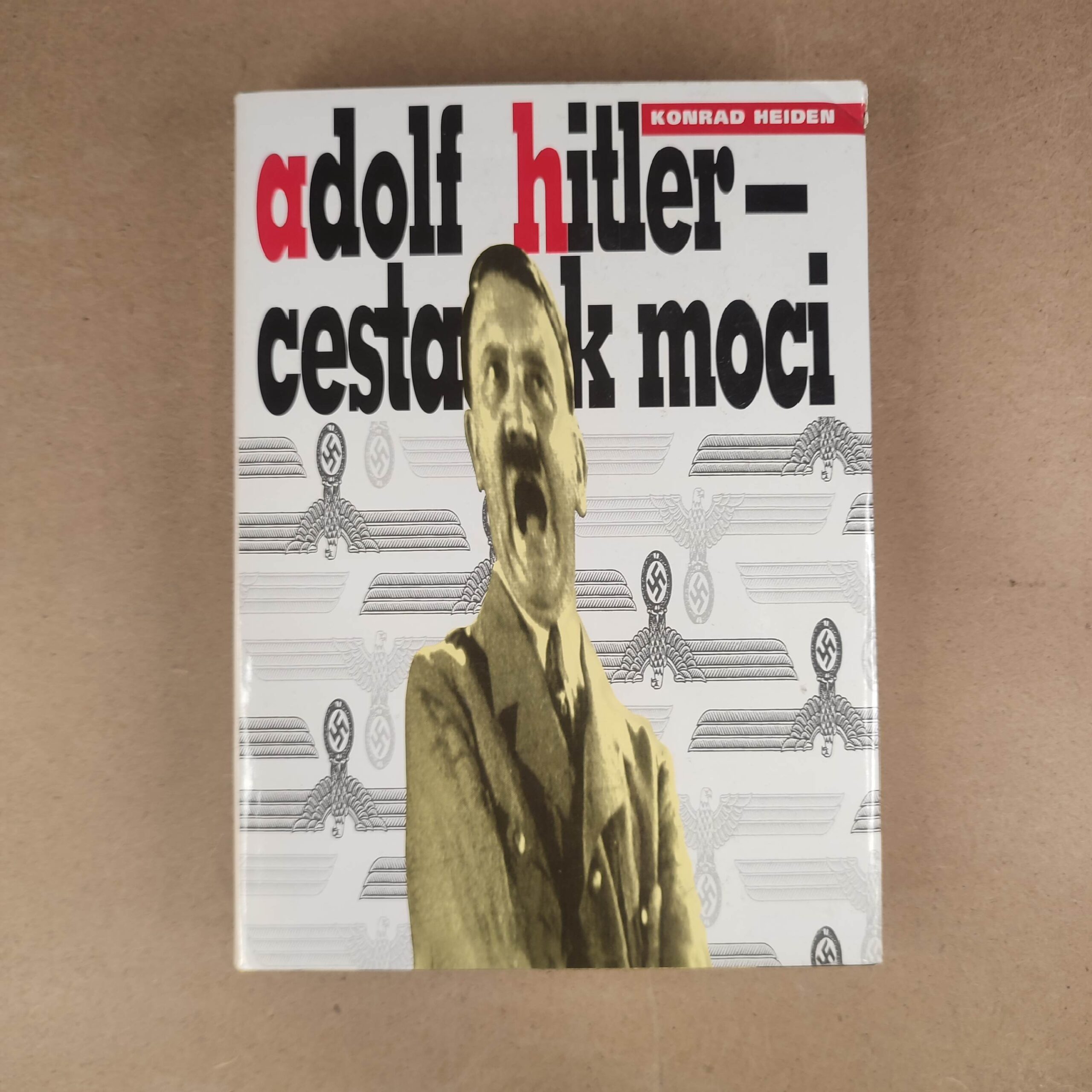 Adolf Hitler - Cesta k moci - Konrad Heiden