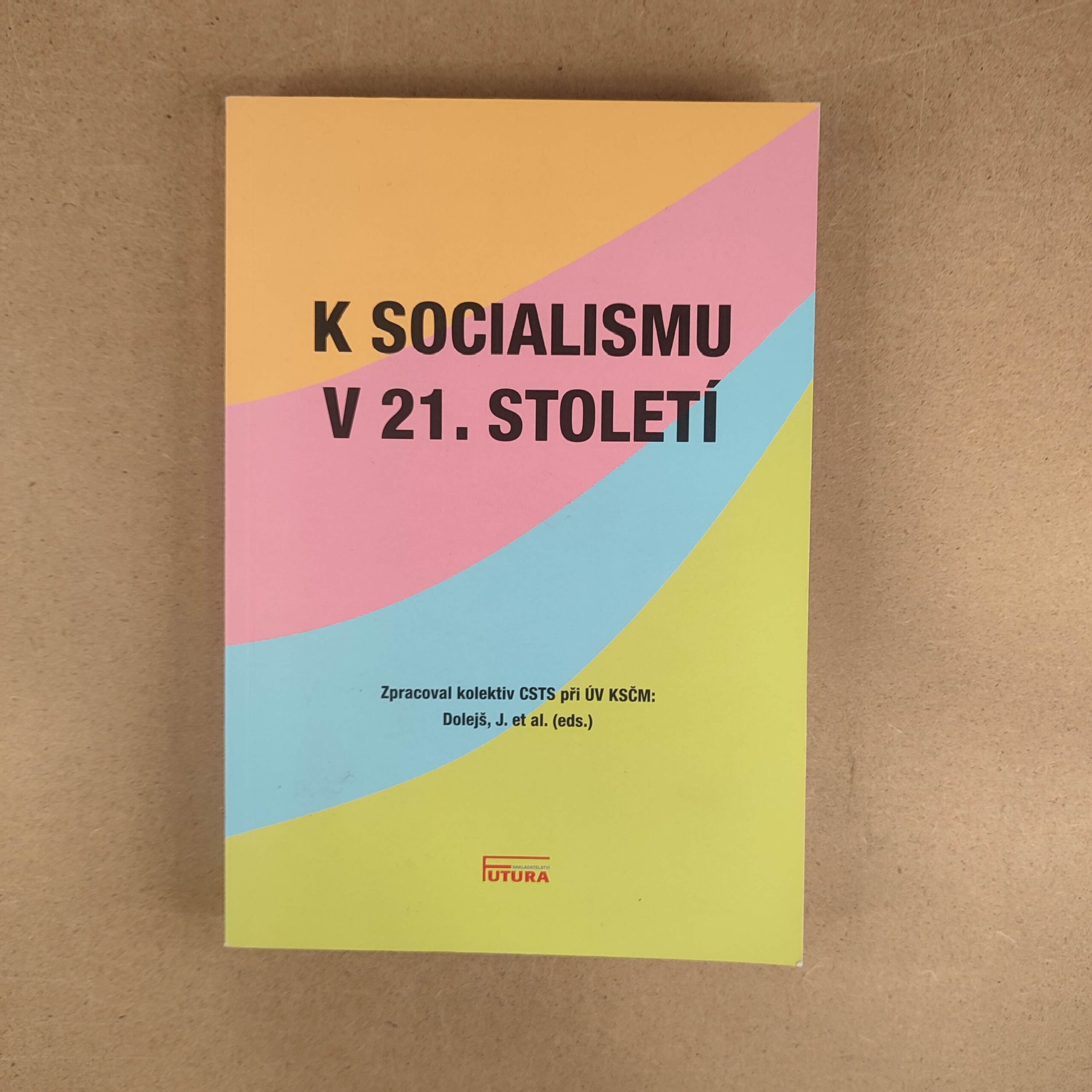 K socialismu v 21. století - Kolektív