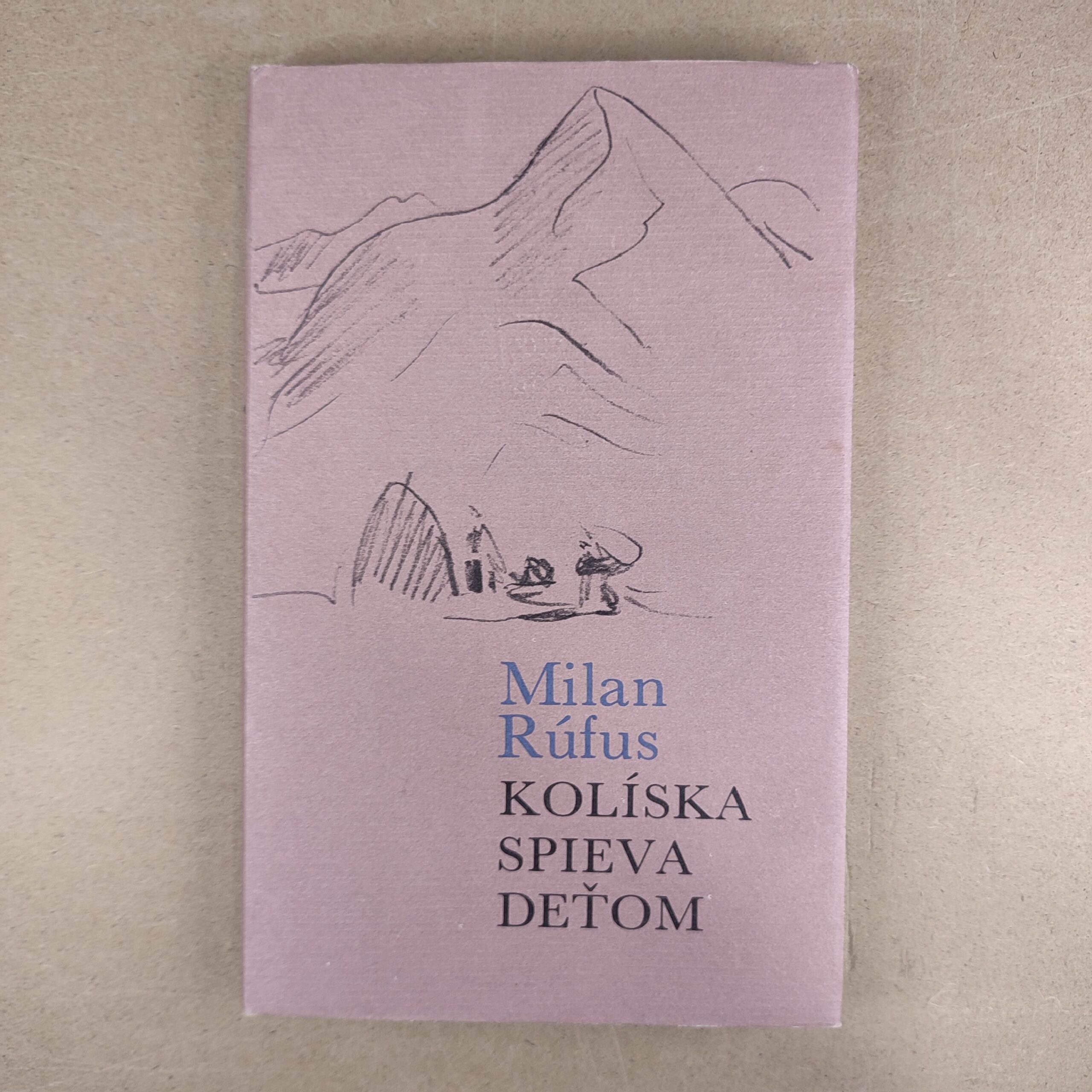 Kolíska spieva deťom - Milan Rúfus