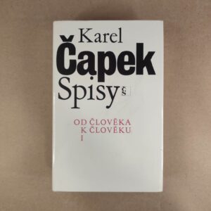Od člověka k člověku I - Karel Čapek