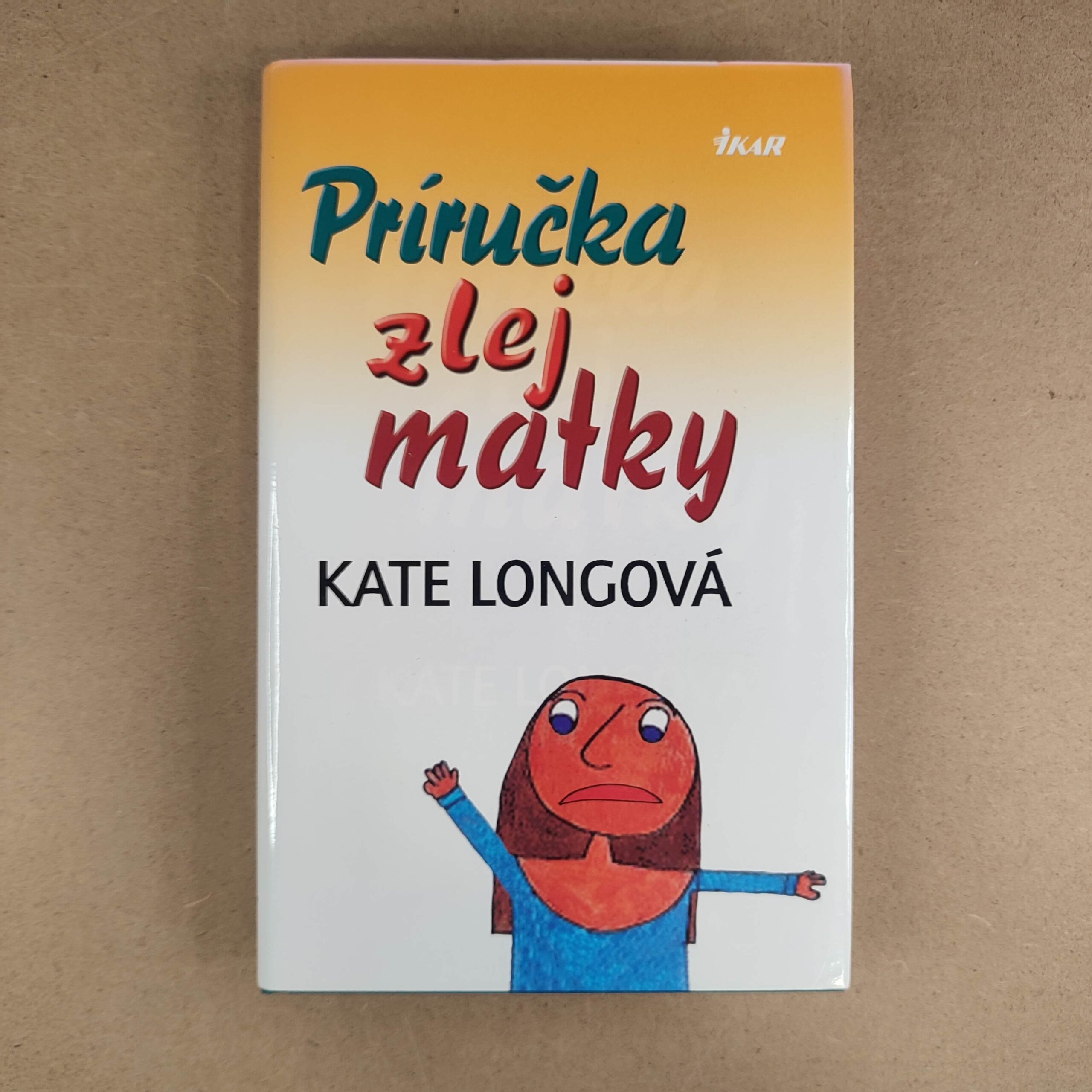 Príručka zlej matky - Kate Long