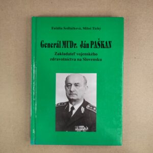 Generál MUDr. Ján Paškaly - Eulália Sedláčková, Miloš Tichý