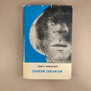 Zbohom zbraniam - Ernest Hemingway