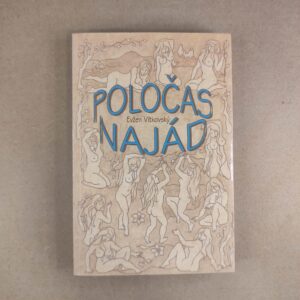 Poločas najád - Evžen Vítkovský