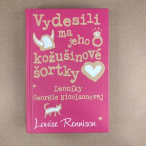 Vydesili ma jeho kožušinové šortky - Louise Rennisonová