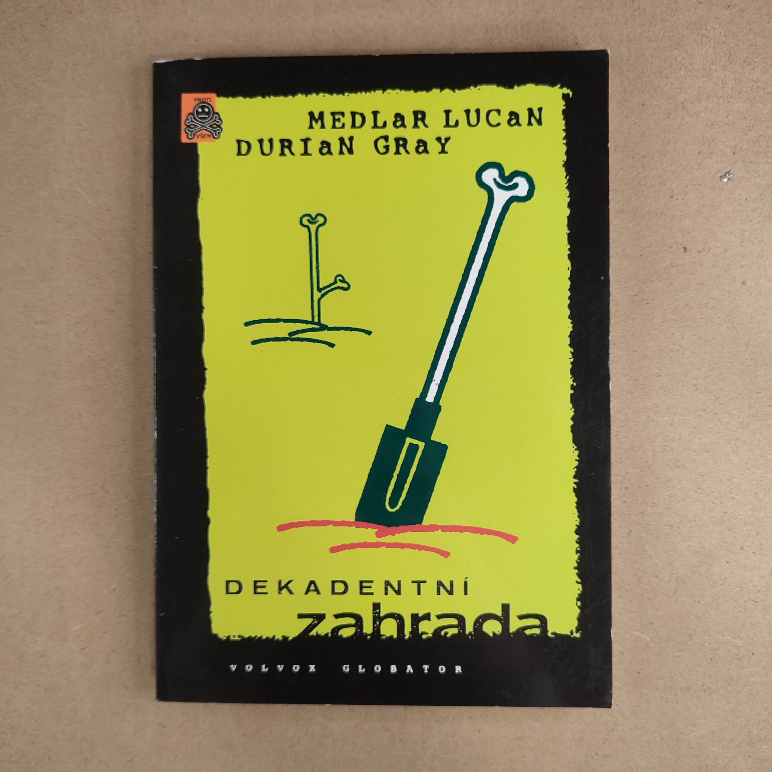 Dekadentní zahrada - Durian Gray , Medlar Lucan