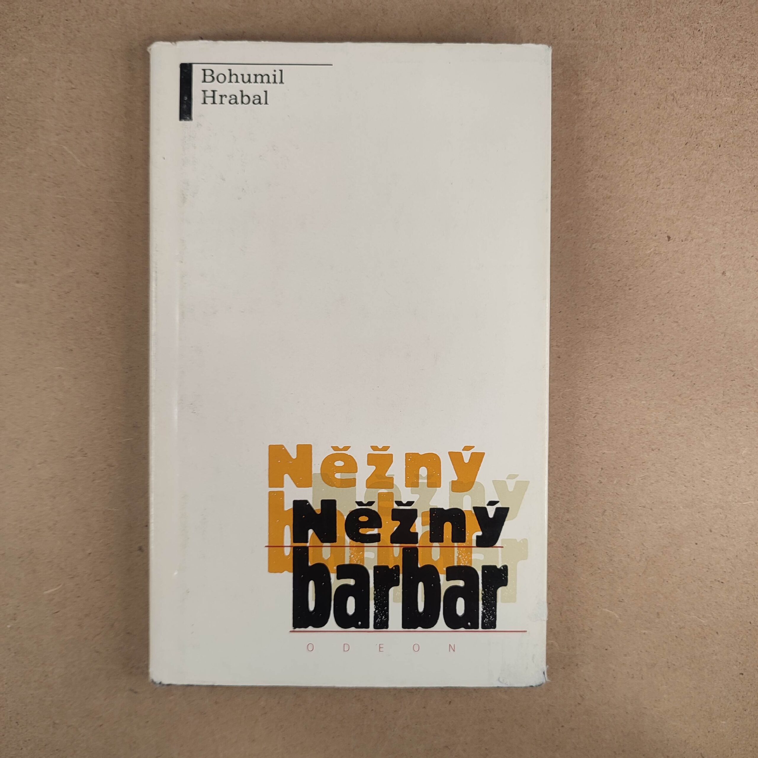 Něžný barbar - Bohumil Hrabal