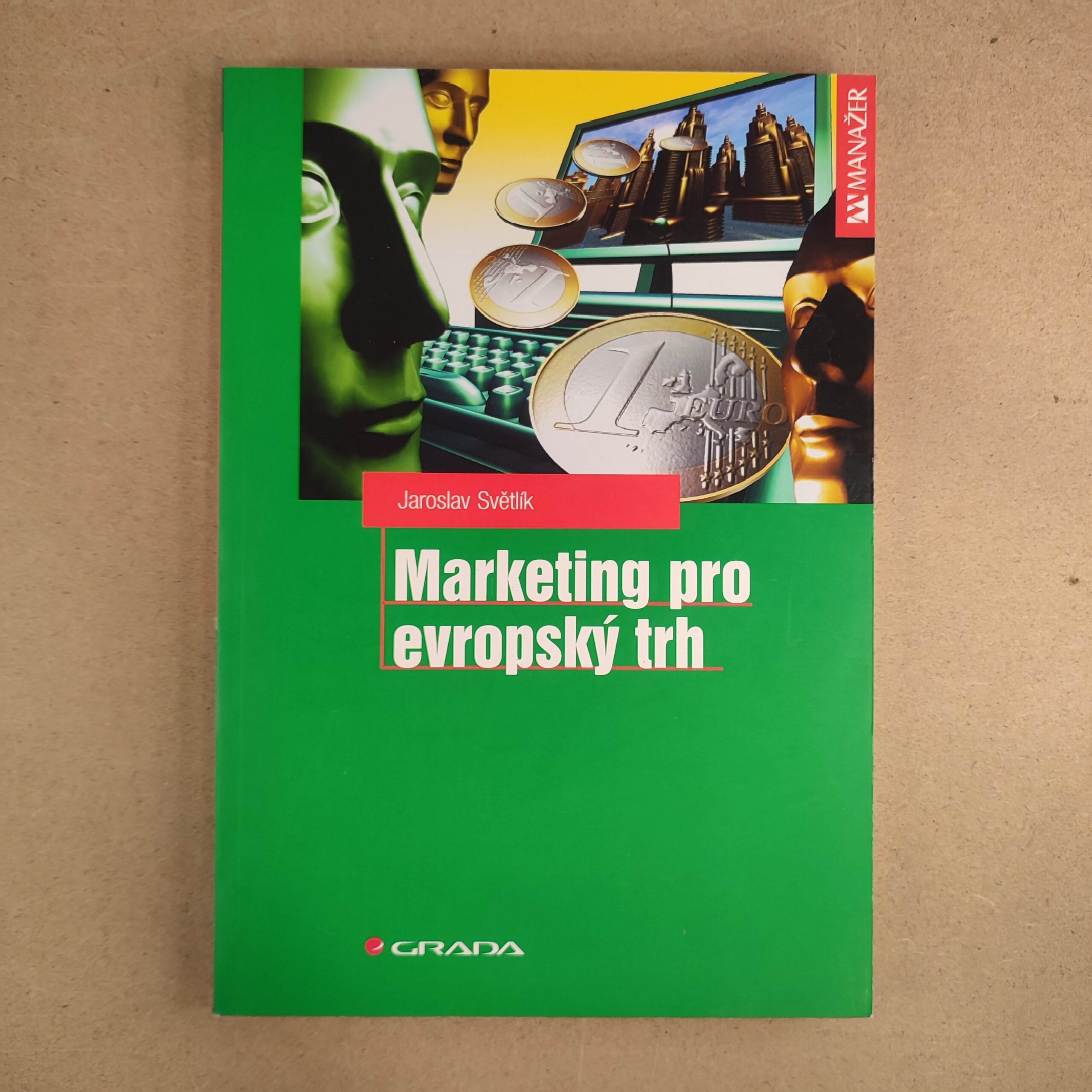 Marketing pro evropský trh - Jaroslav Světlík