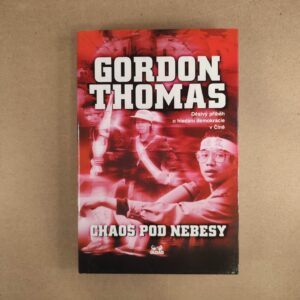Chaos pod nebesy - Gordon Thomas