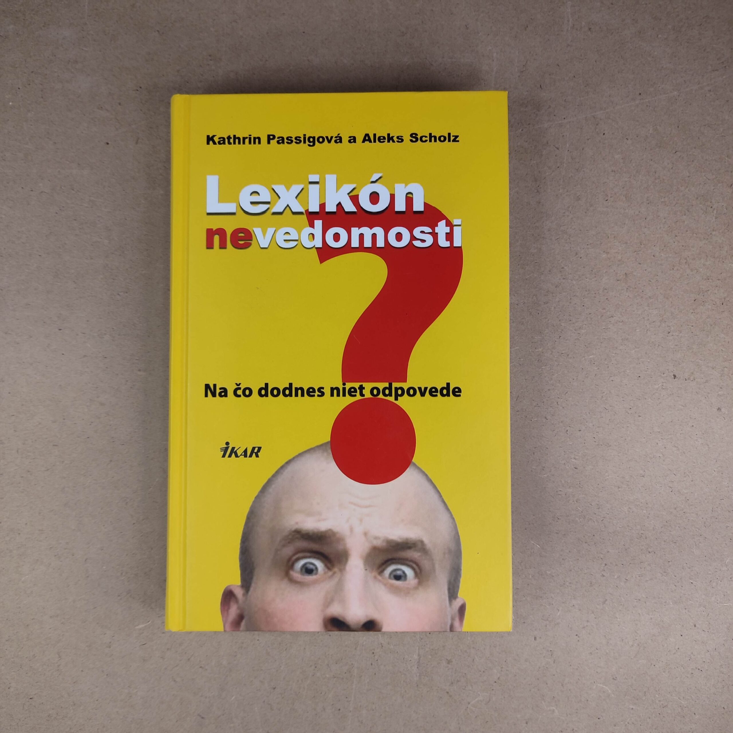 Lexikón nevedomosti - Kathrin Passig , Aleks Scholz
