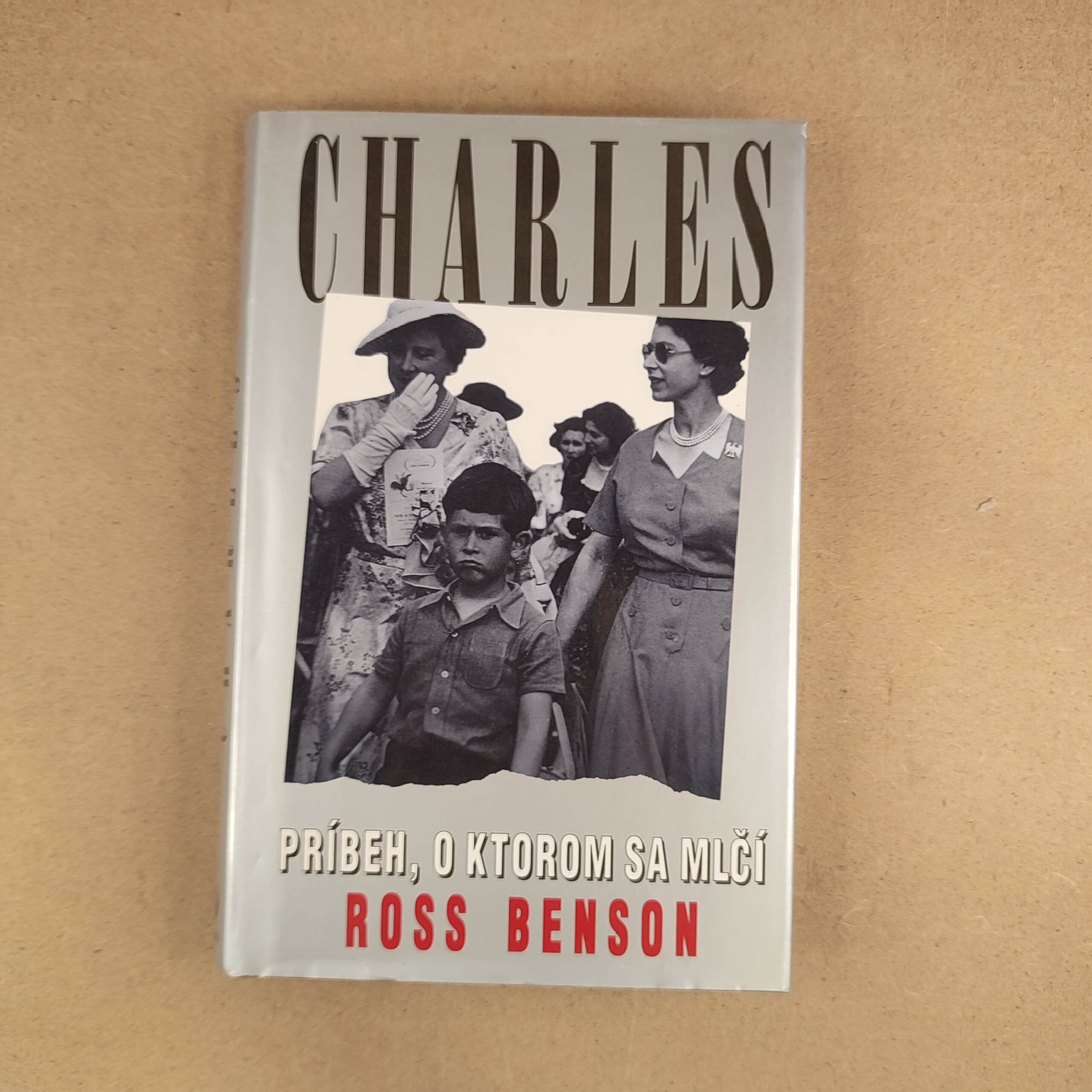 Charles: Příběh, o němž se mlčí - Ross Benson