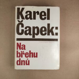 Na břehu dnů - Karel Čapek