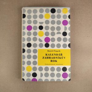 Kalendář záhradníkuv rok - Karel Čapek