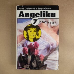 Angelika 7 a nový svet - Anne a Serge Golon