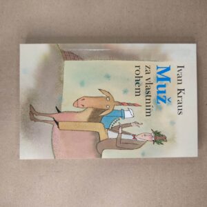 Muž za vlatním rohem - Ivan Kraus