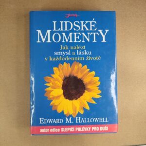 Lidské momenty - Edward M. Hallowel