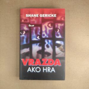 Vražda ako hra - Shane Gericke