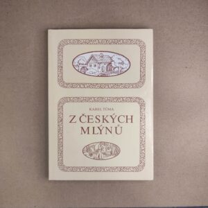 Z českých mlynu - Karel Tuma 2