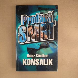 Prodaná smrt - Heinz Günter Konsalik