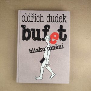 Bufet blízko umění - Oldřich Dudek