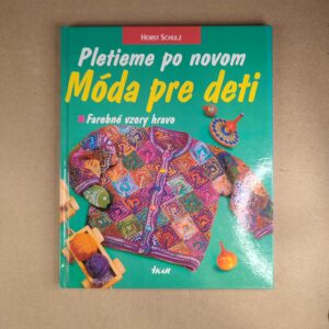 Pletieme po novom Móda pre deti  - Horst Schulz