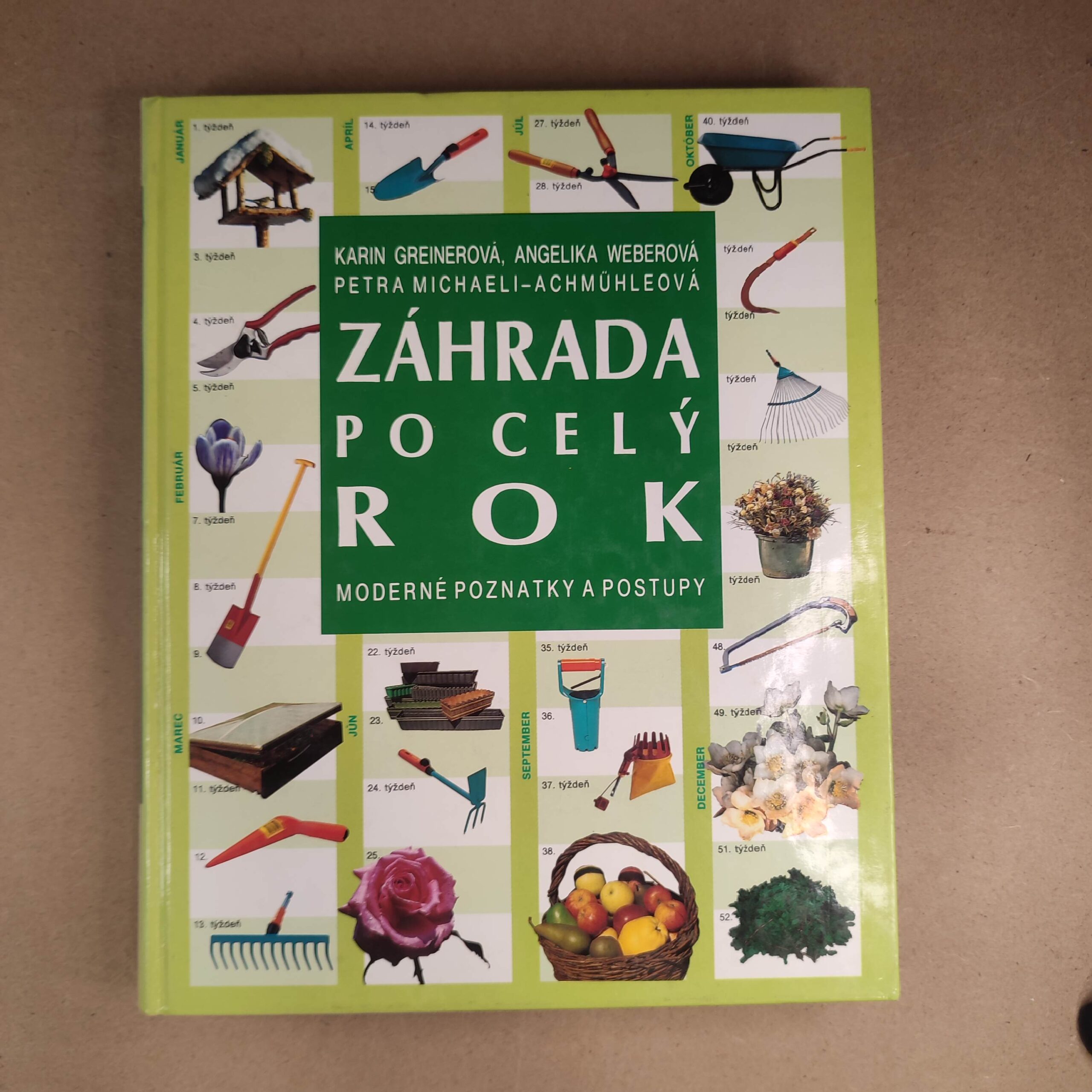 Zahrada po celý rok - Petra Michaeli-Achmühle , Karin Greiner , Angelika Weber