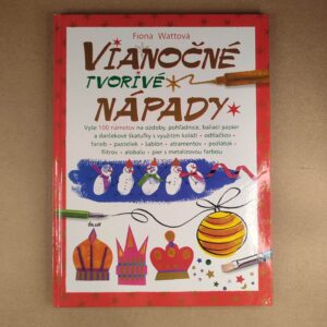 Vianočné tvorivé nápady - Fiona Wattová