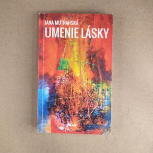 Umenie lásky - Jana Mutňanská