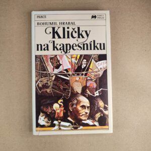 Klíčky a kapesníku - Bohumil Hrabal